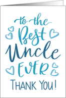 Best Uncle Ever Thank You Typography in Blue Tone card