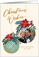 Custom Photo Christmas Wishes From Our House with Hanging Ornaments card