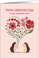 Mum for Valentine’s Day with Hedgehogs and Heart Shaped Flowers card