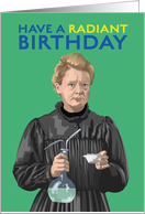 Birthday for Her Female Scientist Marie Curie Radiant card