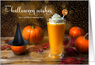 Halloween Wishes for a Latte of Delicious Fun card