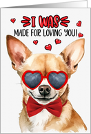 Valentine’s Day Short Haired Chihuahua Made for Loving You card