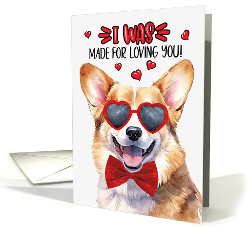 Valentine's Day Welsh Corgi Dog Made for Loving You card (1754760)