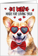 Valentine’s Day Welsh Corgi Dog Made for Loving You card