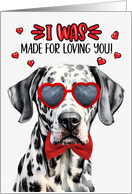 Valentine’s Day Dalmatian Dog Made for Loving You card