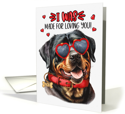 Valentine's Day Rottweiler Dog Made for Loving You card (1755168)