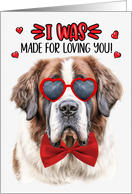 Valentine’s Day St Bernard Dog Made for Loving You card