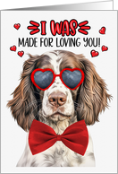 Valentine’s Day English Springer Dog Made for Loving You card