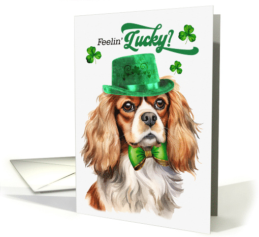 St Patrick's Day Cavalier King Charles Dog Feelin' Lucky Clovers card