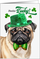 St Patrick’s Day Pug Dog Feelin’ Lucky Clovers card