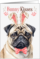Easter Bunny Kisses Pug Dog in Bunny Ears card