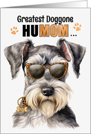 Mother’s Day Standard Schnauzer Dog Greatest HuMOM Ever card