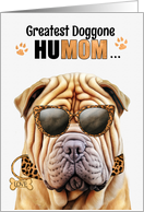 Mother’s Day Shar Pei Dog Greatest HuMOM Ever card
