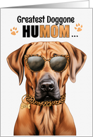 Mother’s Day Rhodesian Ridgeback Dog Greatest HuMOM Ever card