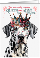 Birthday Dalmatian Dog Funny Queen for a Day card