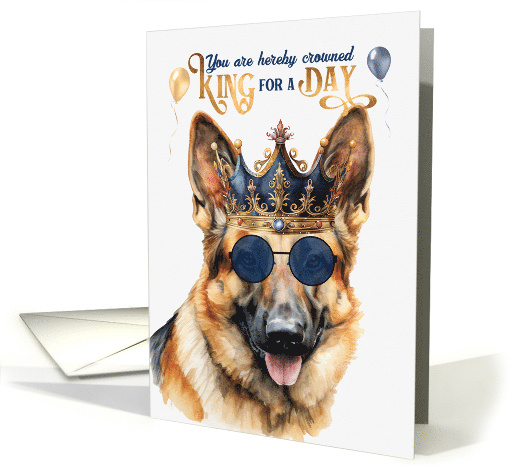 Birthday German Shepherd Dog Funny King for a Day card (1764300)