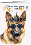 Birthday German Shepherd Dog Funny King for a Day card