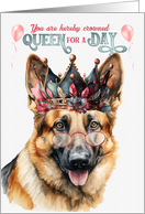 Birthday German Shepherd Dog Funny Queen for a Day card