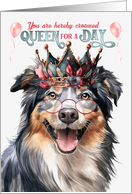 Birthday English Shepherd Dog Funny Queen for a Day card