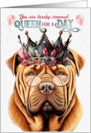 Birthday Shar Pei Dog Funny Queen for a Day card
