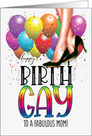for Mom Happy Birth GAY Female Legs Rainbow Balloons card