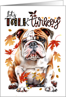 Thanksgiving Bulldog Funny Let’s Talk Turkey Theme card