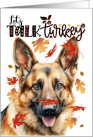 Thanksgiving German Shepherd Dog Funny Let’s Talk Turkey Theme card