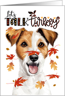 Thanksgiving Jack Russell Terrier Funny Let’s Talk Turkey Theme card