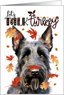 Thanksgiving Scottish Terrier Dog Let’s Talk Turkey card