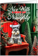 Schnauzer Christmas Dog Nice with a Hint of Naughty card