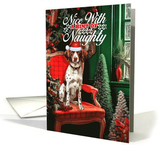 Brittany Spaniel Christmas Dog Nice with a Hint of Naughty card