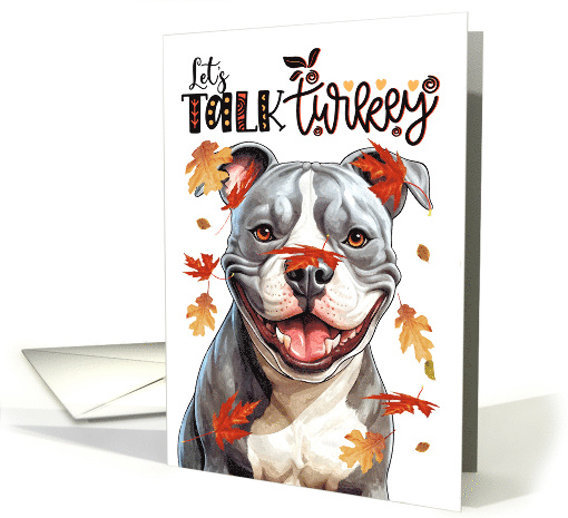 Thanksgiving Staffordshire Terrier Dog Funny Let's Talk... (1797874)