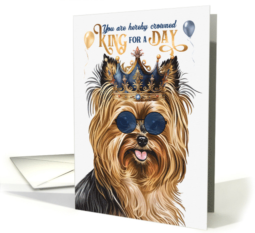 Birthday Biewer Terrier Dog Funny King for a Day card (1801004)