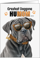 Mother’s Day Cane Corso Dog Greatest HuMOM Ever card
