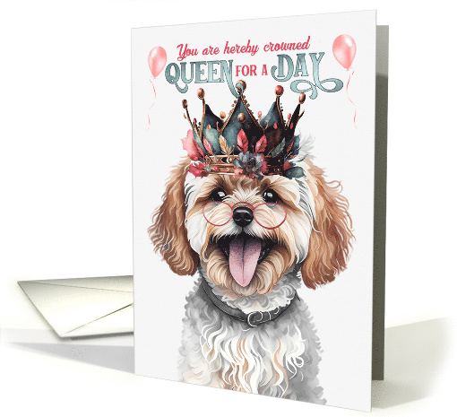 Birthday Maltipoo Dog Funny Queen for a Day card (1808734)