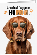 Mother’s Day Irish Setter Dog Greatest HuMOM Ever card