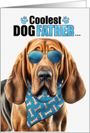 Father’s Day Bloodhound Dog Coolest Dogfather Ever card