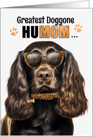 Mother’s Day Chocolate Cocker Spaniel Dog Greatest HuMOM Ever card