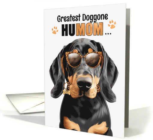Mother's Day Black and Tan Coonhound Dog Greatest HuMOM Ever card