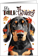 Thanksgiving Black and Tan Coonhound Dog Let’s Talk Turkey card