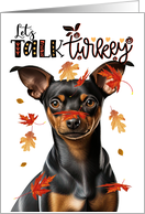 Thanksgiving Min Pin Dog Let’s Talk Turkey card