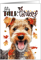Thanksgiving Lakeland Terrier Dog Let’s Talk Turkey card