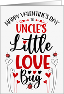 Uncle’s Little Love Bug Valentine for Niece or Nephew with Ladybugs card