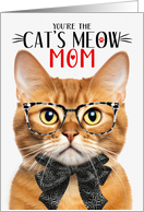 Ginger Tabby Cat Mom Mother’s Day with Cat’s Meow Humor card
