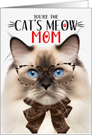 Seal Point Ragdoll Cat Mom Mother’s Day Cat’s Meow Humor card