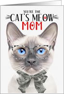 Lilac Point Siamese Cat Mom Mother’s Day Cat’s Meow Humor card