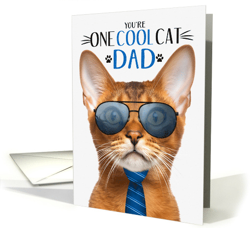 Abyssinian Cat Father's Day for Dad One Cool Cat card (1824110)
