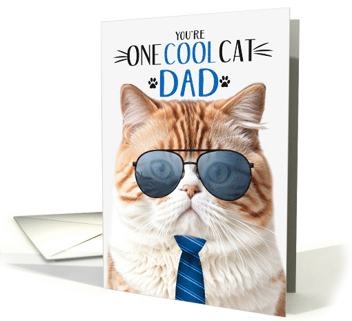 Orange British Shorthair Cat Father's Day for Dad One Cool Cat card