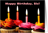 Sister Happy Birthday with Candles and Cupcakes Sis Bday card