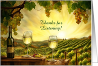Thank You for Listening Cute Wine Glasses and Vineyard Custom Text card